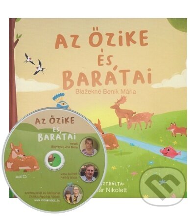 Kniha: Az őzike és barátai (Blažekné Benik Mária). , 2022 Kniha: Az őzike és barátai (Blažekné Benik Mária). , 2022