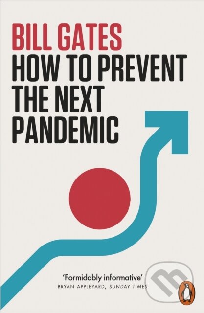 Kniha: How to Prevent the Next Pandemic (Bill Gates). Penguin Books, 2023 Kniha: How to Prevent the Next Pandemic (Bill Gates). Penguin Books, 2023