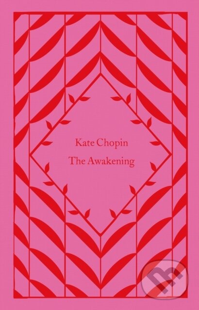 Kniha: The Awakening (Kate Chopin). Penguin Books, 2023 Kniha: The Awakening (Kate Chopin). Penguin Books, 2023