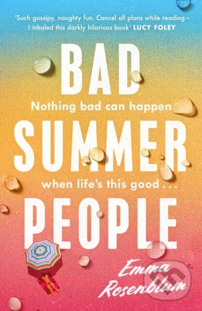 Kniha: Bad Summer People (Emma Rosenblum). MC Press, 2023 Kniha: Bad Summer People (Emma Rosenblum). MC Press, 2023