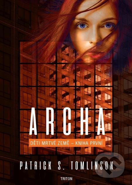 E-kniha: Archa (Patrick S. Tomlinson). Triton E-kniha: Archa (Patrick S. Tomlinson). Triton