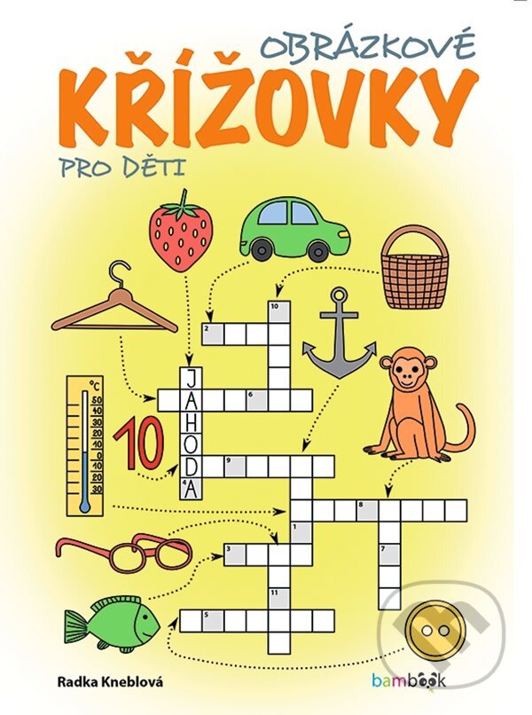 Kniha: Obrázkové křížovky pro děti (Radka Kneblová). Bambook, 2023 Kniha: Obrázkové křížovky pro děti (Radka Kneblová). Bambook, 2023