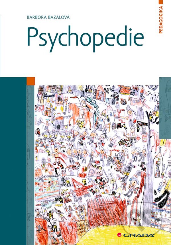 Kniha: Psychopedie (Barbora Bazalová). Grada, 2023 Kniha: Psychopedie (Barbora Bazalová). Grada, 2023