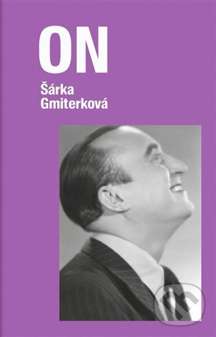 Kniha: ON (Šárka Gmiterková). Národní filmový archiv, 2022 Kniha: ON (Šárka Gmiterková). Národní filmový archiv, 2022