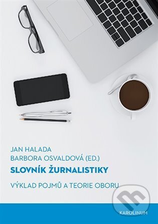 Kniha: Slovník žurnalistiky (Jan Halada). Karolinum, 2023 Kniha: Slovník žurnalistiky (Jan Halada). Karolinum, 2023