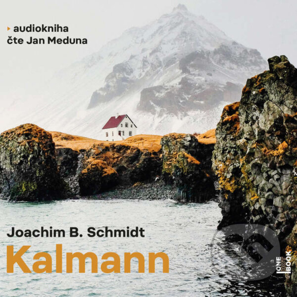 Audiokniha: Kalmann (Joachim B. Schmidt). OneHotBook, 2023 Audiokniha: Kalmann (Joachim B. Schmidt). OneHotBook, 2023