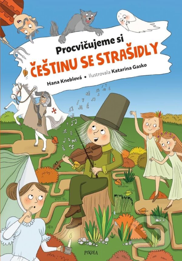 Kniha: Procvičujeme si češtinu se strašidly (Hana Kneblová). Pikola, 2023 Kniha: Procvičujeme si češtinu se strašidly (Hana Kneblová). Pikola, 2023