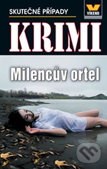 Kniha: Milencův ortel (Víkend). Víkend, 2016 Kniha: Milencův ortel (Víkend). Víkend, 2016