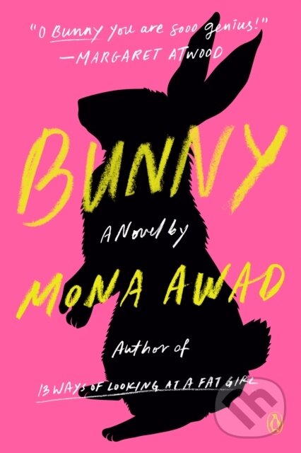 E-kniha: Bunny (Mona Awad). Penguin Books, 2019 E-kniha: Bunny (Mona Awad). Penguin Books, 2019