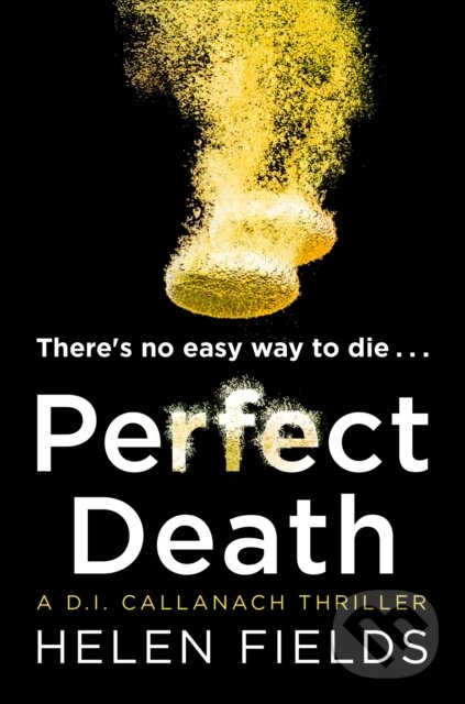 E-kniha: Perfect Death (Helen Fields). HarperCollins, 2018 E-kniha: Perfect Death (Helen Fields). HarperCollins, 2018