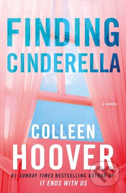 E-kniha: Finding Cinderella (Colleen Hoover). Simon & Schuster, 2023 E-kniha: Finding Cinderella (Colleen Hoover). Simon & Schuster, 2023