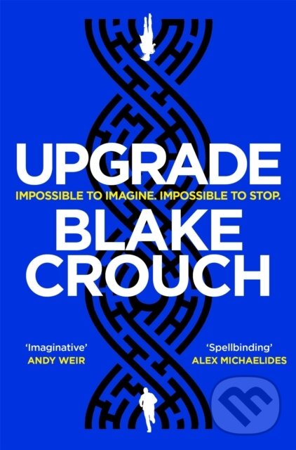 Kniha: Upgrade (Blake Crouch). Pan Books, 2023 Kniha: Upgrade (Blake Crouch). Pan Books, 2023