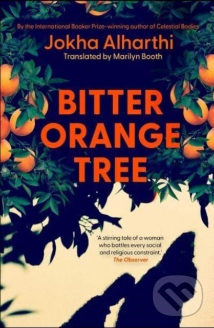 Kniha: Bitter Orange Tree (Jokha Alharthi). Scribner, 2023 Kniha: Bitter Orange Tree (Jokha Alharthi). Scribner, 2023