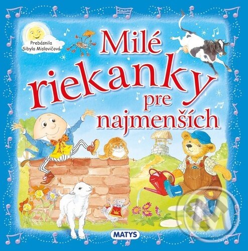 Kniha: Milé riekanky pre najmenších (Matys). Matys, 2023 Kniha: Milé riekanky pre najmenších (Matys). Matys, 2023
