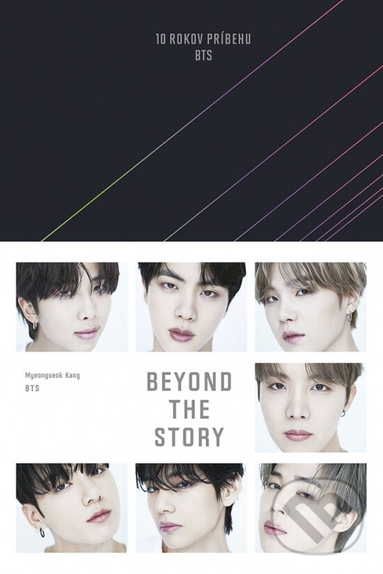 Kniha: Beyond the Story (slovenský jazyk) (BTS a Myeongseok Kang). Ikar, 2023 Kniha: Beyond the Story (slovenský jazyk) (BTS a Myeongseok Kang). Ikar, 2023