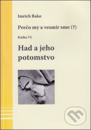 Kniha: Had a jeho potomstvo (Imrich Bako). Kniha: Had a jeho potomstvo (Imrich Bako).