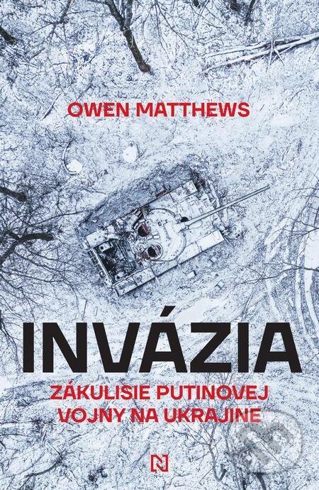 E-kniha: Invázia (Owen Matthews). N Press, 2023 E-kniha: Invázia (Owen Matthews). N Press, 2023