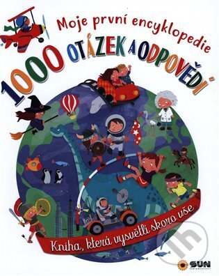 Kniha: 1000 otázek a odpovědí (SUN). SUN, 2023 Kniha: 1000 otázek a odpovědí (SUN). SUN, 2023