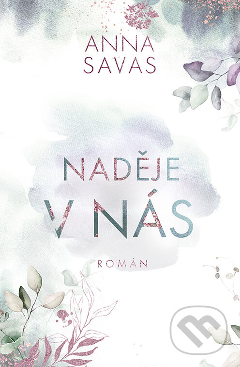 E-kniha: Naděje v nás (Anna Savas). Red, 2023 E-kniha: Naděje v nás (Anna Savas). Red, 2023