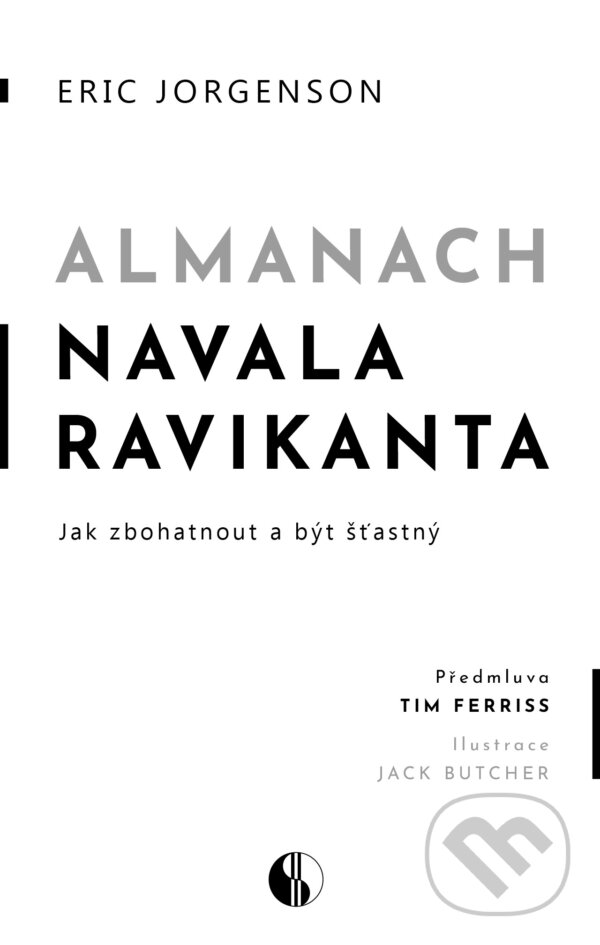 Kniha: Almanach Navala Ravikanta (Eric Jorgenson). Bajkal, 2023 Kniha: Almanach Navala Ravikanta (Eric Jorgenson). Bajkal, 2023