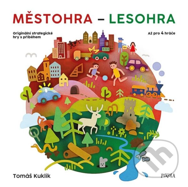 Kniha: Městohra - Lesohra (Tomáš Kuklík). Pikola, 2023 Kniha: Městohra - Lesohra (Tomáš Kuklík). Pikola, 2023
