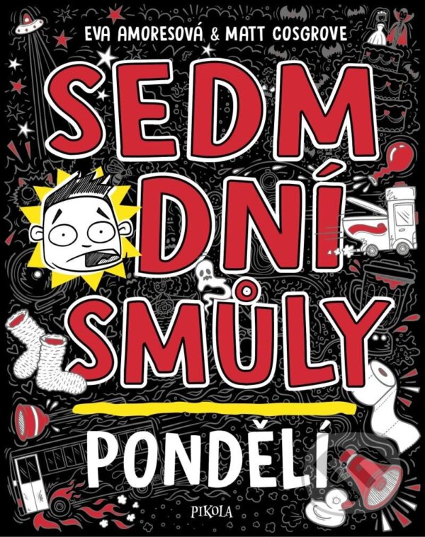 Kniha: Sedm dní smůly: Pondělí (Eva Amores a Matt Cosgrove). Pikola, 2023 Kniha: Sedm dní smůly: Pondělí (Eva Amores a Matt Cosgrove). Pikola, 2023