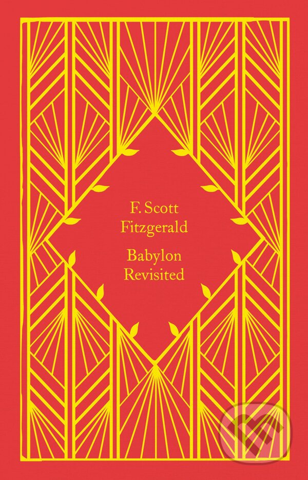 Kniha: Babylon Revisited (F. Scott Fitzgerald). Penguin Books, 2023 Kniha: Babylon Revisited (F. Scott Fitzgerald). Penguin Books, 2023