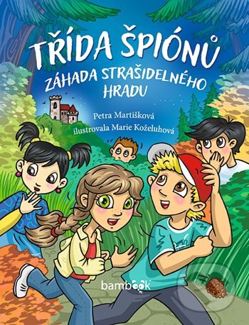 Kniha: Třída špiónů (Petra Martišková). Bambook, 2023 Kniha: Třída špiónů (Petra Martišková). Bambook, 2023