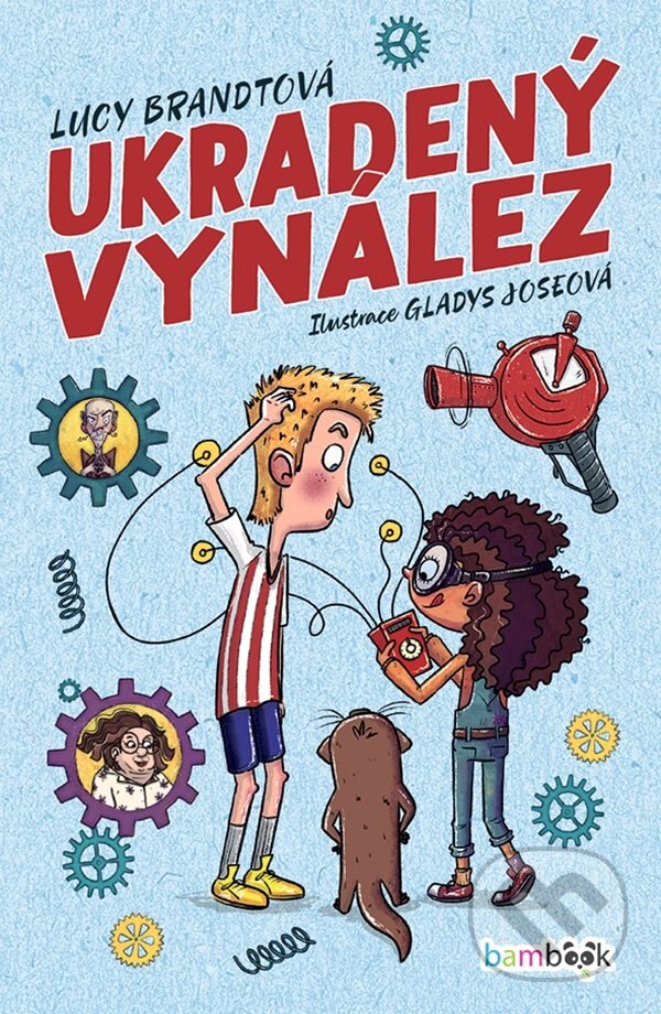 Kniha: Ukradený vynález (Gladys Jose a Lucy Brandt). Bambook, 2023 Kniha: Ukradený vynález (Gladys Jose a Lucy Brandt). Bambook, 2023
