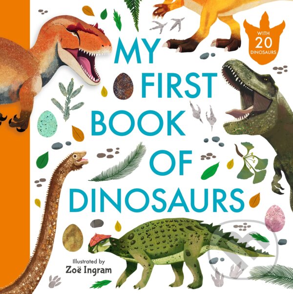 Kniha: My First Book of Dinosaurs (Walker books). Walker books, 2023 Kniha: My First Book of Dinosaurs (Walker books). Walker books, 2023