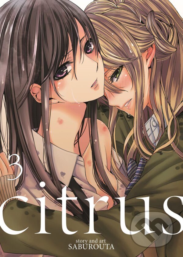 Kniha: Citrus Vol. 3 (Saburouta). Seven Seas, 2015 Kniha: Citrus Vol. 3 (Saburouta). Seven Seas, 2015