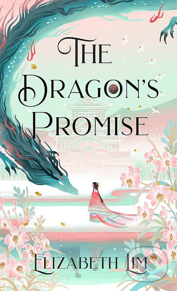 Kniha: The Dragon's Promise (Elizabeth Lim). Hodder and Stoughton, 2023 Kniha: The Dragon's Promise (Elizabeth Lim). Hodder and Stoughton, 2023