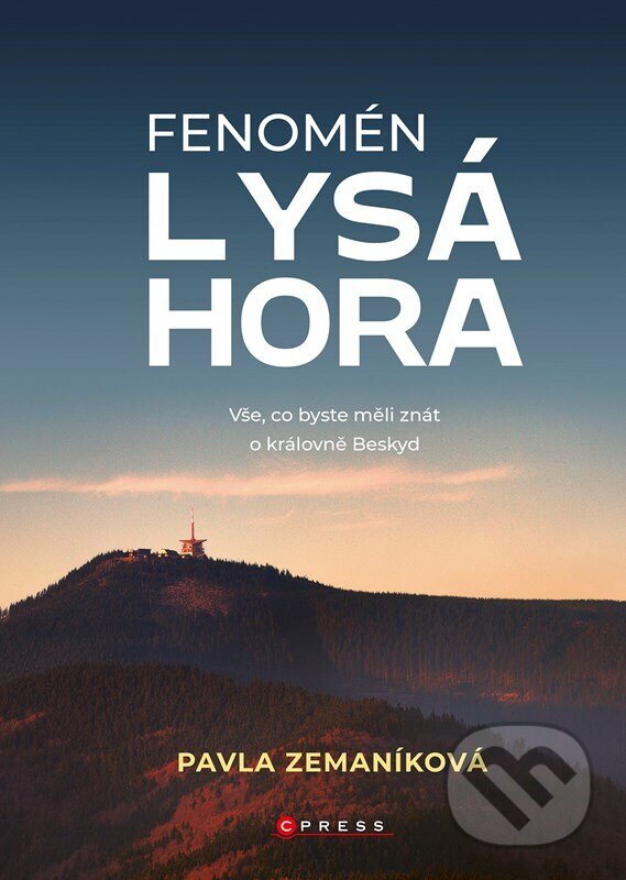 Kniha: Fenomén Lysá hora (Pavla Zemaníková). CPRESS, 2023 Kniha: Fenomén Lysá hora (Pavla Zemaníková). CPRESS, 2023