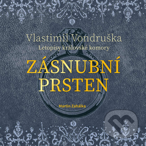 Audiokniha: Zásnubní prsten (Vlastimil Vondruška). Tympanum, 2023 Audiokniha: Zásnubní prsten (Vlastimil Vondruška). Tympanum, 2023