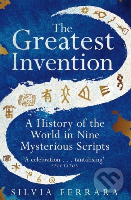 Kniha: The Greatest Invention (Silvia Ferrara). Picador, 2023 Kniha: The Greatest Invention (Silvia Ferrara). Picador, 2023