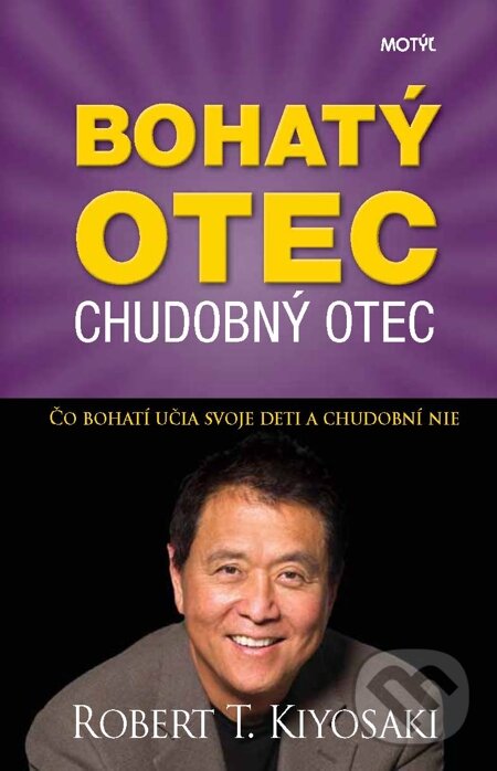 E-kniha: Bohatý otec, chudobný otec (Robert T. Kiyosaki). Motýľ, 2014 E-kniha: Bohatý otec, chudobný otec (Robert T. Kiyosaki). Motýľ, 2014