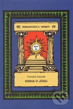 Kniha: Kniha o jógu (František Kabelák). Vodnář, 2014 Kniha: Kniha o jógu (František Kabelák). Vodnář, 2014