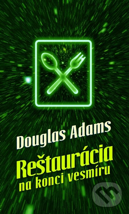 E-kniha: Reštaurácia na konci vesmíru (Douglas Adams). Slovart, 2014 E-kniha: Reštaurácia na konci vesmíru (Douglas Adams). Slovart, 2014