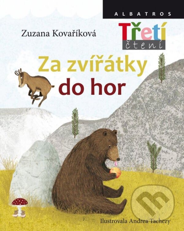 Kniha: Za zvířátky do hor (Andrea Tachezy a Zuzana Kovaříková). Albatros CZ, 2014 Kniha: Za zvířátky do hor (Andrea Tachezy a Zuzana Kovaříková). Albatros CZ, 2014