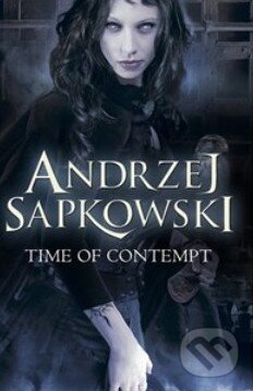 Kniha: The Time of Contempt (Andrzej Sapkowski). Orion, 2013 Kniha: The Time of Contempt (Andrzej Sapkowski). Orion, 2013