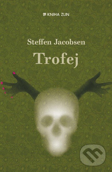 Kniha: Trofej (Steffen Jacobsen). Kniha Zlín, 2015 Kniha: Trofej (Steffen Jacobsen). Kniha Zlín, 2015