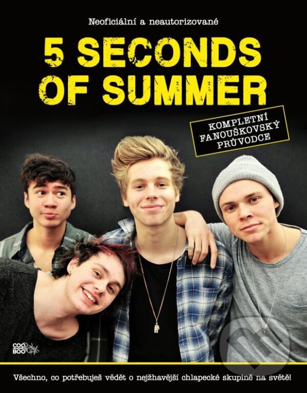 Kniha: 5 Seconds of Summer (Malcom Croft). CooBoo CZ, 2015 Kniha: 5 Seconds of Summer (Malcom Croft). CooBoo CZ, 2015