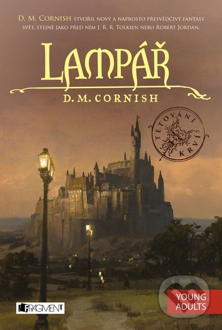 Kniha: Tetování krví 2: Lampář (D.M. Cornish). Nakladatelství Fragment, 2015 Kniha: Tetování krví 2: Lampář (D.M. Cornish). Nakladatelství Fragment, 2015