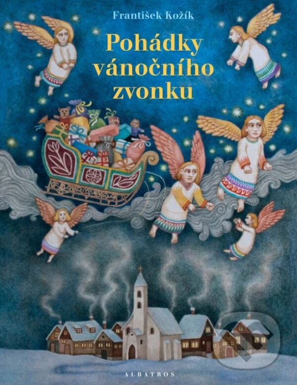 Kniha: Pohádky vánočního zvonku (David Ursiny a František Kožík). Albatros CZ, 2012 Kniha: Pohádky vánočního zvonku (David Ursiny a František Kožík). Albatros CZ, 2012