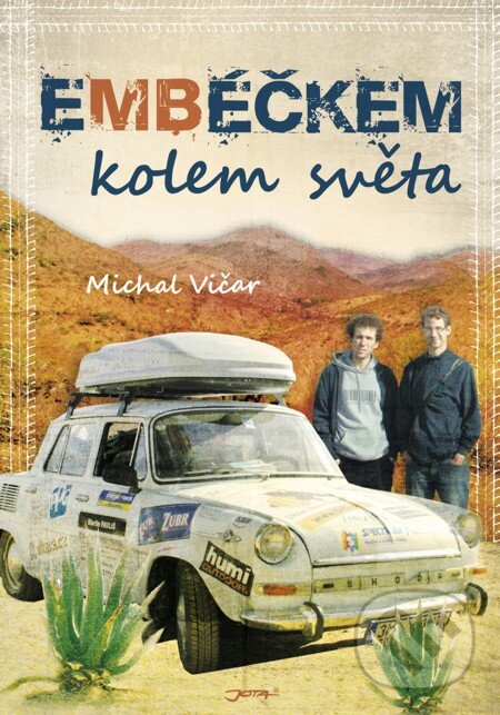 E-kniha: Embéčkem kolem světa (Michal Vičar). Jota, 2011 E-kniha: Embéčkem kolem světa (Michal Vičar). Jota, 2011