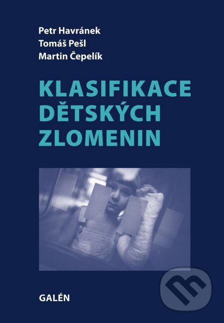 Kniha: Klasifikace dětských zlomenin (Martin Čepelík, Petr Havránek a Tomáš Pešl). Galén, 2014 Kniha: Klasifikace dětských zlomenin (Martin Čepelík, Petr Havránek a Tomáš Pešl). Galén, 2014