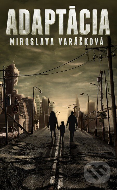 Kniha: Adaptácia (Miroslava Varáčková). Slovart, 2015 Kniha: Adaptácia (Miroslava Varáčková). Slovart, 2015