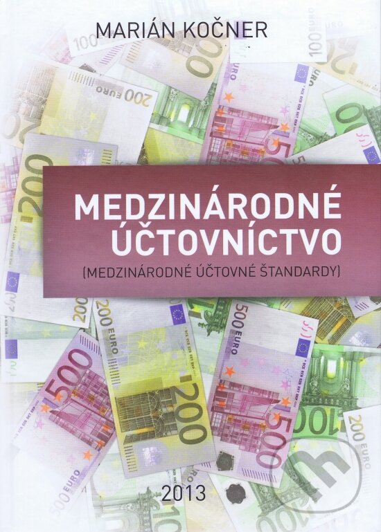 Kniha: Medzinárodné účtovníctvo (Marián Kočner). Marián Kočner, 2013 Kniha: Medzinárodné účtovníctvo (Marián Kočner). Marián Kočner, 2013