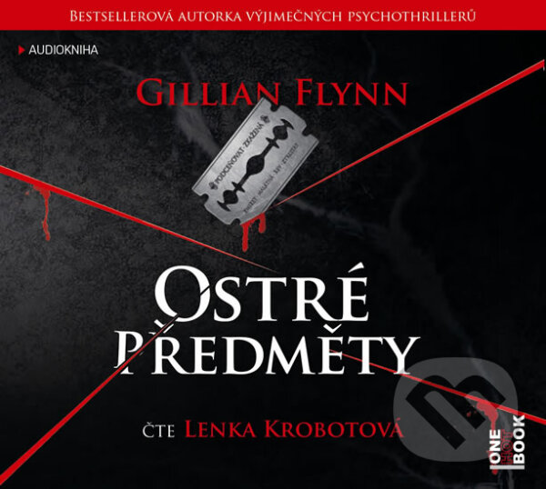 Audiokniha: Ostré předměty (Gillian Flynn). OneHotBook, 2014 Audiokniha: Ostré předměty (Gillian Flynn). OneHotBook, 2014