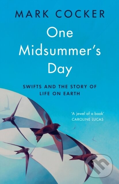 Kniha: One Midsummer's Day (Mark Cocker). Jonathan Cape, 2023 Kniha: One Midsummer's Day (Mark Cocker). Jonathan Cape, 2023